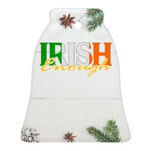 St Patricks Day Irish Enough Ceramic Bell Ornament