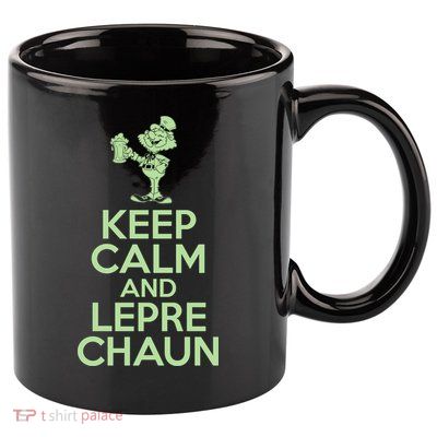 St Patrick's Day Keep Calm And Lepre Chaun  11oz C Handle Ceramic Mug