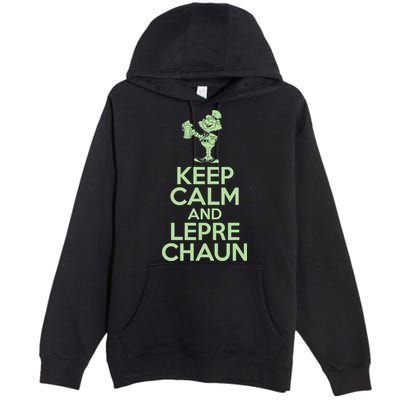 St Patrick's Day Keep Calm And Lepre Chaun  Premium Pullover Hoodie