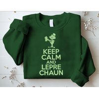 St Patrick's Day Keep Calm And Lepre Chaun  Sweatshirt