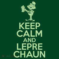 St Patrick's Day Keep Calm And Lepre Chaun  Poster