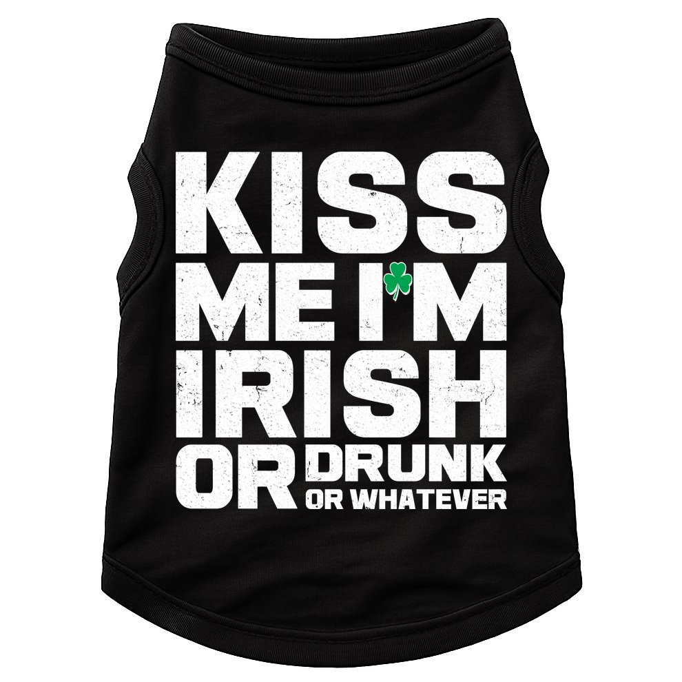 St Patrick's Day Kiss Me I'm Irish Or Drunk Or Whatever Doggie Tank