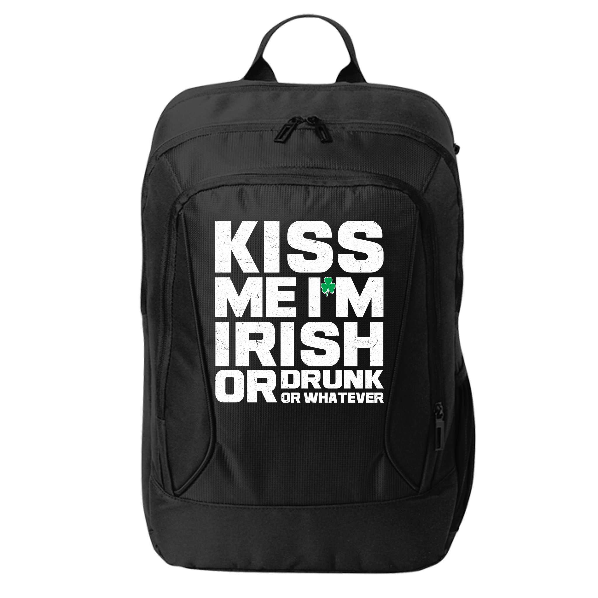 St Patrick's Day Kiss Me I'm Irish Or Drunk Or Whatever City Backpack