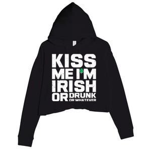 St Patrick's Day Kiss Me I'm Irish Or Drunk Or Whatever Crop Fleece Hoodie