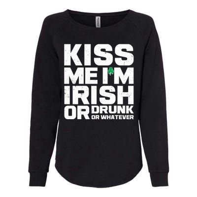 St Patrick's Day Kiss Me I'm Irish Or Drunk Or Whatever Womens California Wash Sweatshirt