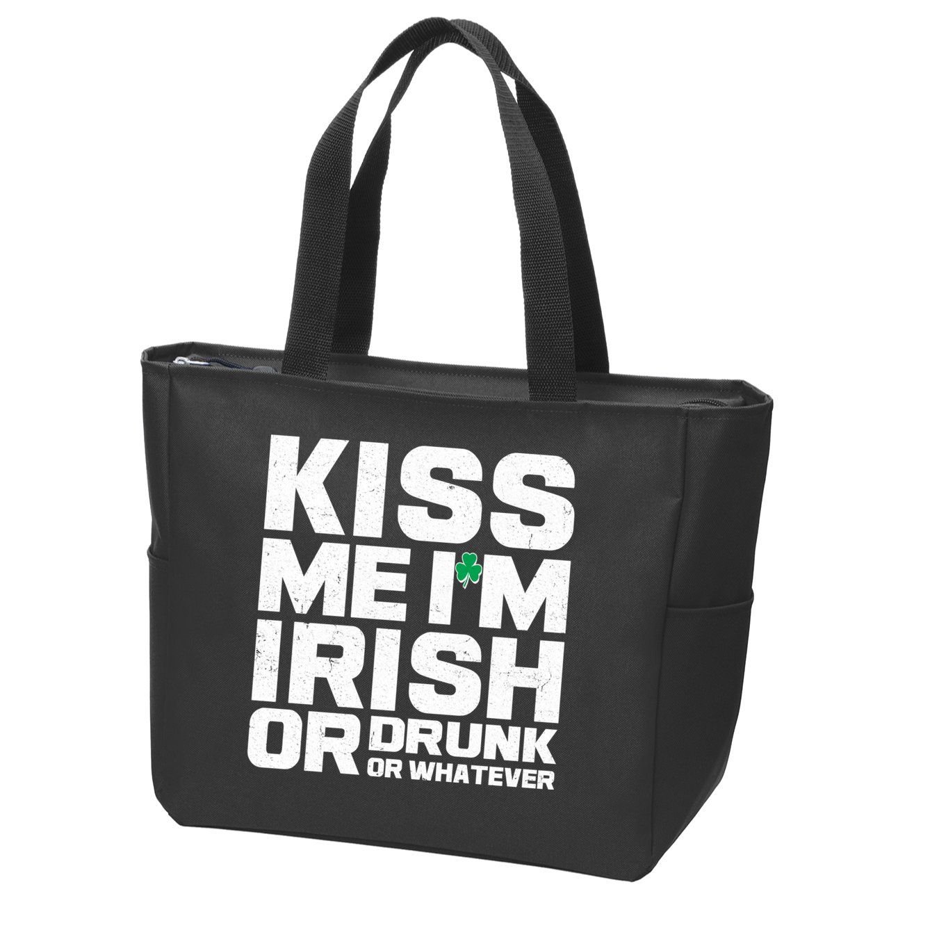 St Patrick's Day Kiss Me I'm Irish Or Drunk Or Whatever Zip Tote Bag