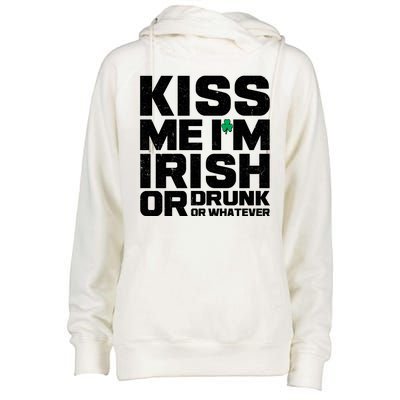 St Patrick's Day Kiss Me I'm Irish Or Drunk Or Whatever Womens Funnel Neck Pullover Hood