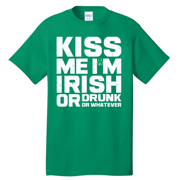 St Patrick's Day Kiss Me I'm Irish Or Drunk Or Whatever Tall T-Shirt