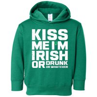 St Patrick's Day Kiss Me I'm Irish Or Drunk Or Whatever Toddler Hoodie