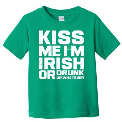 St Patrick's Day Kiss Me I'm Irish Or Drunk Or Whatever Toddler T-Shirt