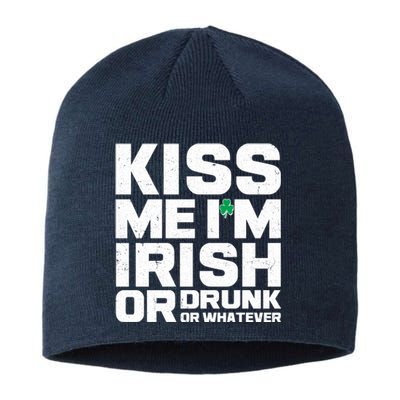 St Patrick's Day Kiss Me I'm Irish Or Drunk Or Whatever Sustainable Beanie