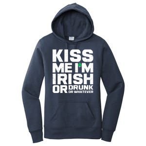 St Patrick's Day Kiss Me I'm Irish Or Drunk Or Whatever Women's Pullover Hoodie