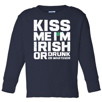 St Patrick's Day Kiss Me I'm Irish Or Drunk Or Whatever Toddler Long Sleeve Shirt