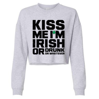 St Patrick's Day Kiss Me I'm Irish Or Drunk Or Whatever Cropped Pullover Crew