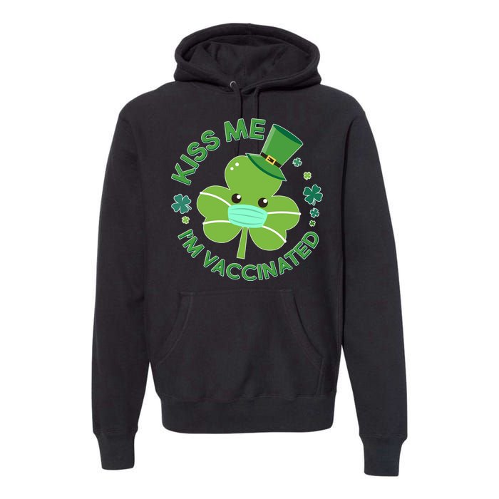 St Patrick's Day Kiss Me I'm Vaccinated Shamrock Premium Hoodie