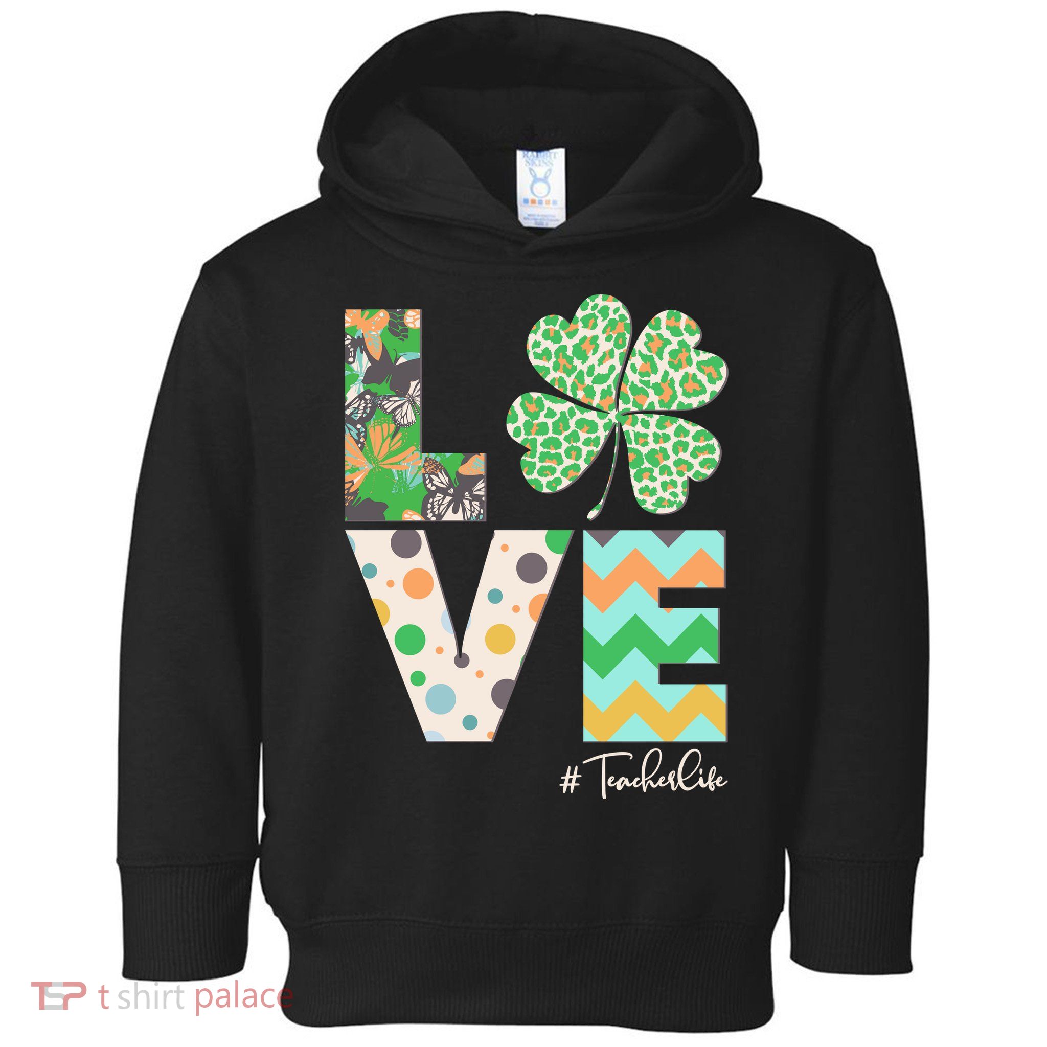 St Patrick's Day Love Teacher Life  Toddler Hoodie