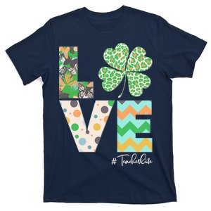 St Patrick's Day Love Teacher Life  T-Shirt