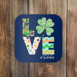 St Patrick's Day Love Teacher Life  Coaster