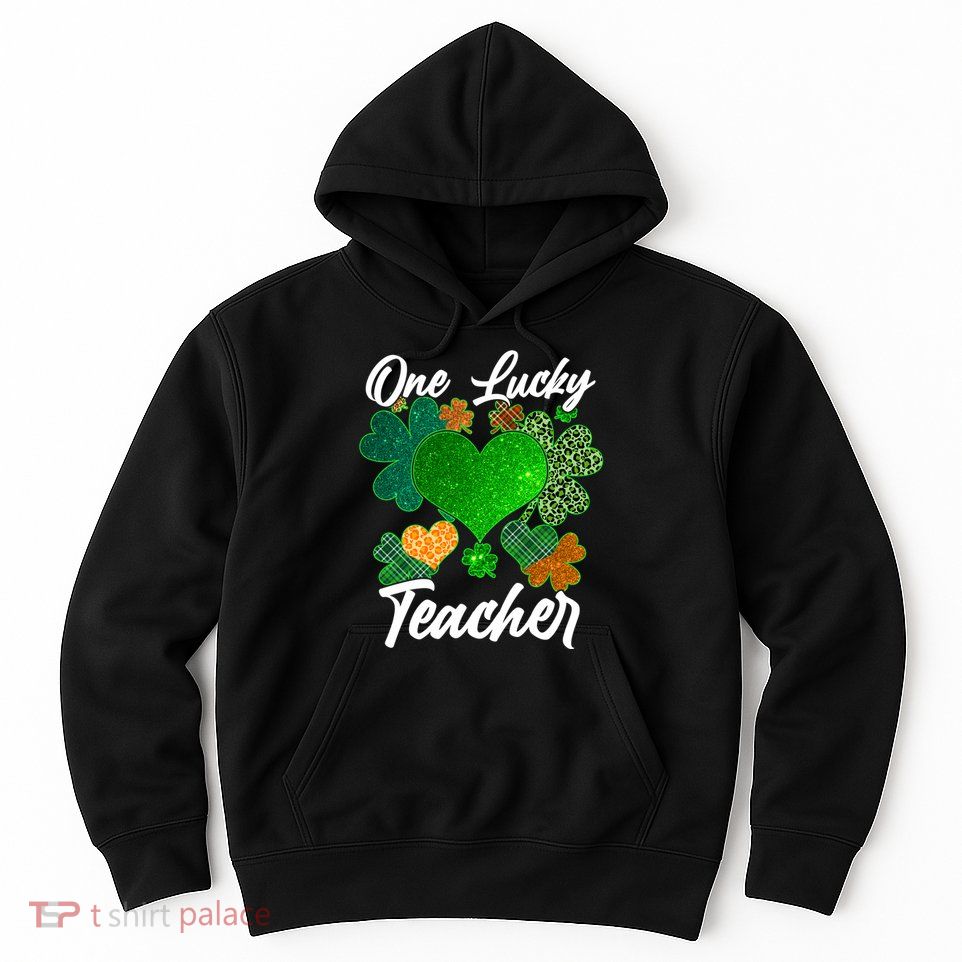 St Patrick's Day One Lucky Teacher Hoodie