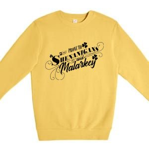 St Patrick's Day Prone To Shenanigans And Malarkey Premium Crewneck Sweatshirt