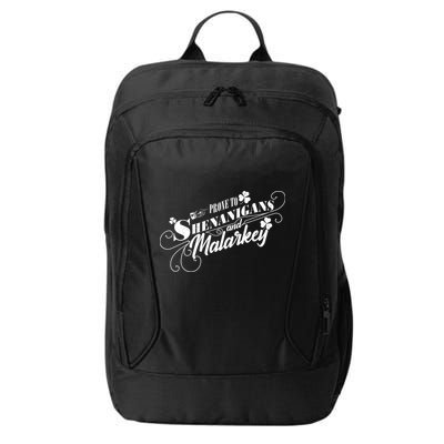 St Patrick's Day Prone To Shenanigans And Malarkey City Backpack