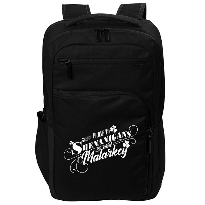 St Patrick's Day Prone To Shenanigans And Malarkey Impact Tech Backpack