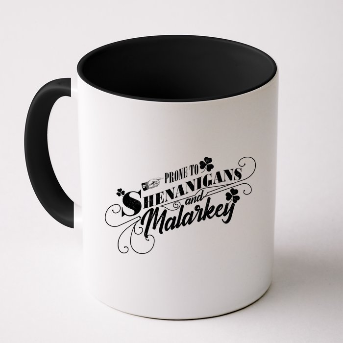St Patrick's Day Prone To Shenanigans And Malarkey Mug