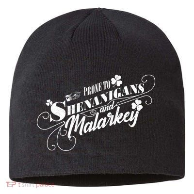 St Patrick's Day Prone To Shenanigans And Malarkey Sustainable Beanie