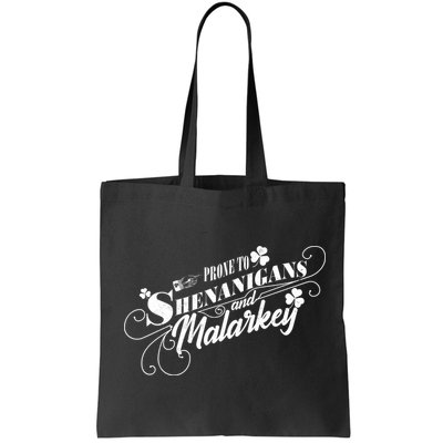 St Patrick's Day Prone To Shenanigans And Malarkey Bag