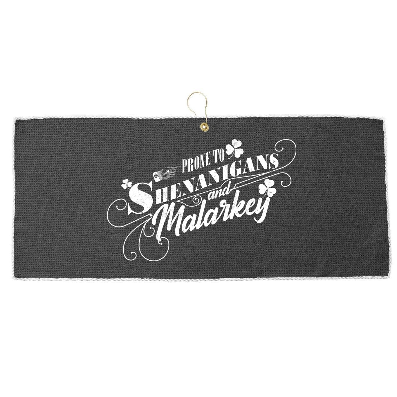 St Patrick's Day Prone To Shenanigans And Malarkey Large Microfiber Waffle Golf Towel