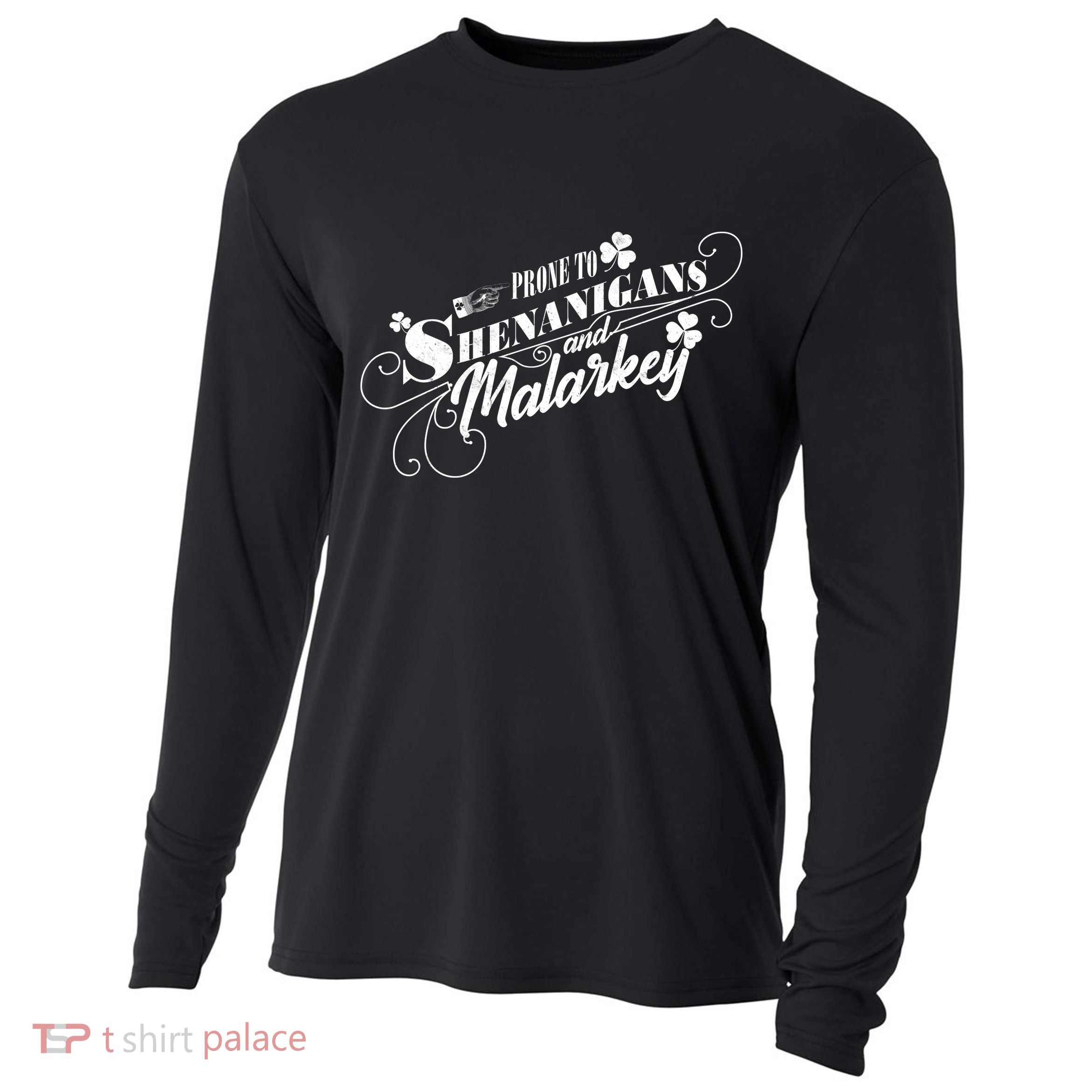 St Patrick's Day Prone To Shenanigans And Malarkey Cooling Performance Long Sleeve Crew