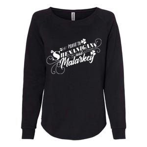 St Patrick's Day Prone To Shenanigans And Malarkey Womens California Wash Sweatshirt