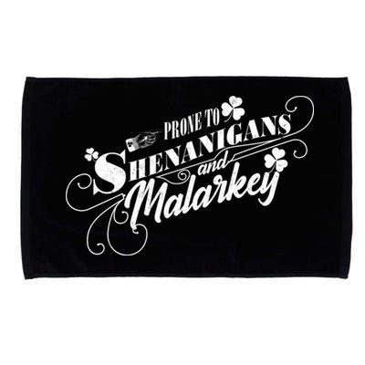 St Patrick's Day Prone To Shenanigans And Malarkey Microfiber Hand Towel