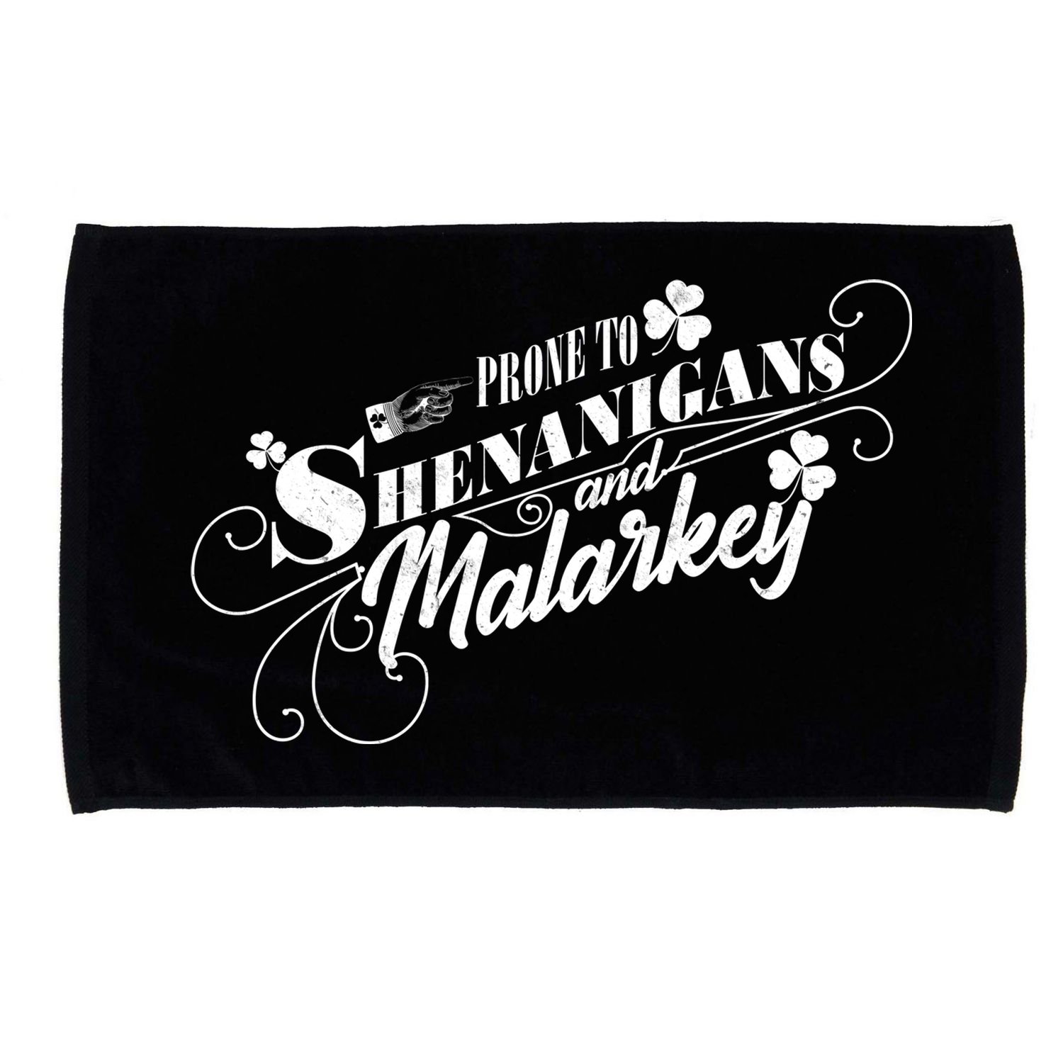 St Patrick's Day Prone To Shenanigans And Malarkey Microfiber Hand Towel