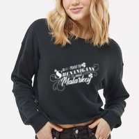 St Patrick's Day Prone To Shenanigans And Malarkey Cropped Pullover Crew