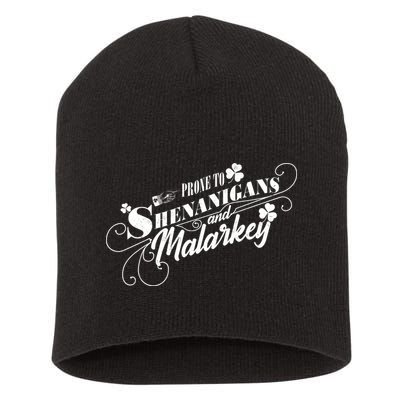 St Patrick's Day Prone To Shenanigans And Malarkey Short Acrylic Beanie