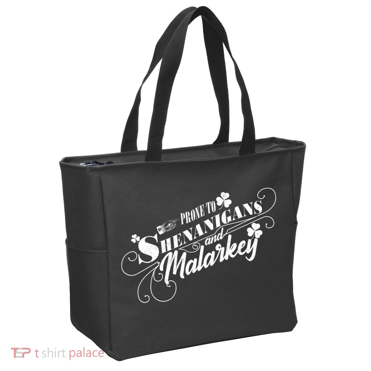 St Patrick's Day Prone To Shenanigans And Malarkey Zip Tote Bag