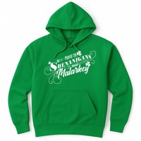 St Patrick's Day Prone To Shenanigans And Malarkey Hoodie