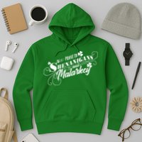St Patrick's Day Prone To Shenanigans And Malarkey Hoodie