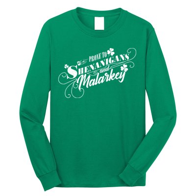 St Patrick's Day Prone To Shenanigans And Malarkey Long Sleeve Shirt