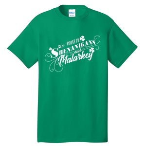 St Patrick's Day Prone To Shenanigans And Malarkey Tall T-Shirt