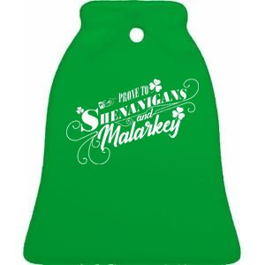 St Patrick's Day Prone To Shenanigans And Malarkey Ceramic Bell Ornament