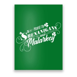 St Patrick's Day Prone To Shenanigans And Malarkey Poster