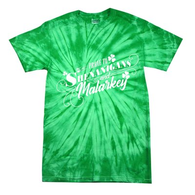 St Patrick's Day Prone To Shenanigans And Malarkey Tie-Dye T-Shirt