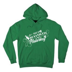 St Patrick's Day Prone To Shenanigans And Malarkey Tall Hoodie