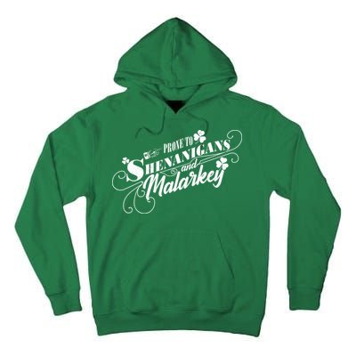 St Patrick's Day Prone To Shenanigans And Malarkey Tall Hoodie