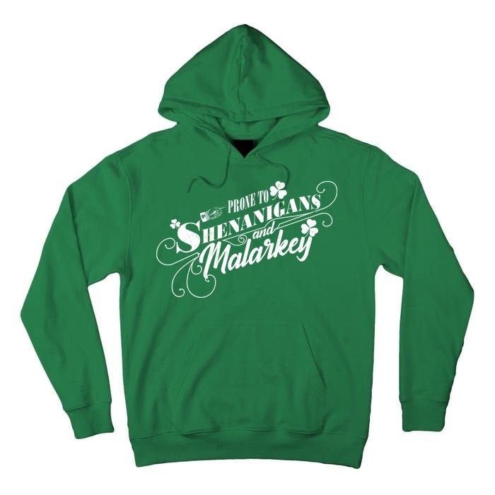 St Patrick's Day Prone To Shenanigans And Malarkey Tall Hoodie