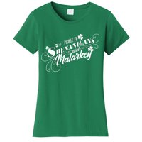 St Patrick's Day Prone To Shenanigans And Malarkey Women's T-Shirt