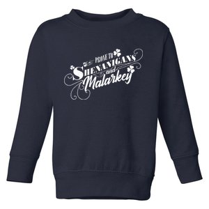 St Patrick's Day Prone To Shenanigans And Malarkey Toddler Sweatshirt