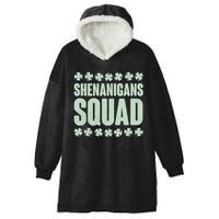 St Patrick's Day Shenanigans Squad Shamrocks Clover Hooded Wearable Blanket